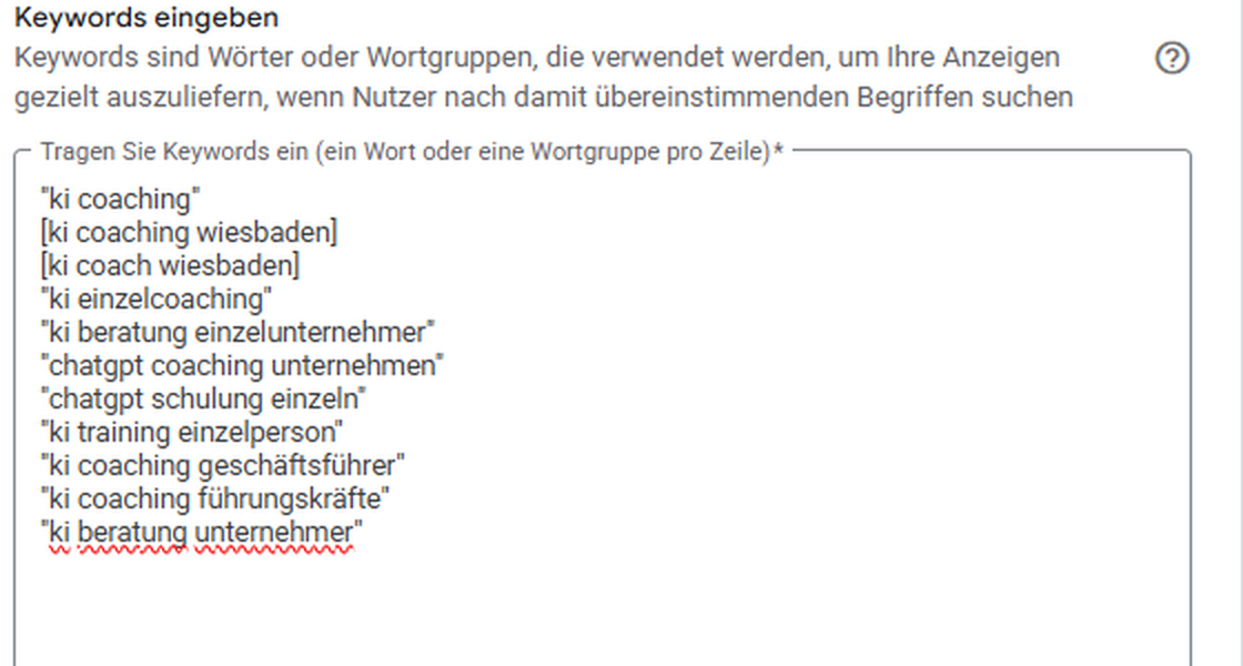 Google Ads: Keyword-Eingabe der Anzeigengruppe mit Begriffen wie ki coaching wiesbaden und ki beratung unternehmer